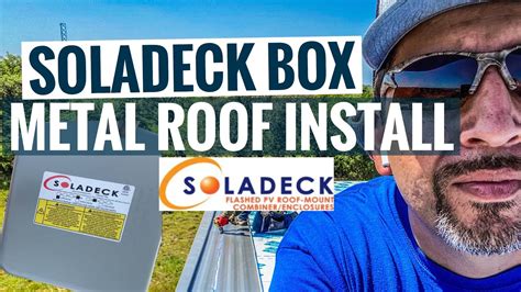 SolaDeck Combiner Box Metal Roof Install – San 